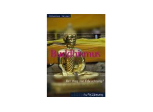 Johannes Reimer - Buddhismus: der Weg zur Erleuchtung?