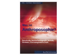 Lothar Gassmann - Was ist Anthroprosophie?