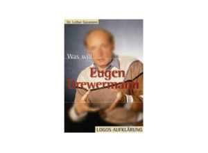 Lothar Gassmann - Was will Eugen Drewermann?
