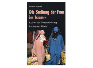 Moussa Afschar - Die Stellung der Frau im Islam
