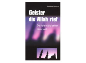 Moussa Afschar - Geister die Allah rief