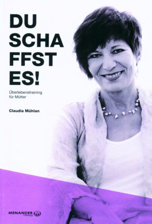 Claudia Mühlan - Du schaffst es!