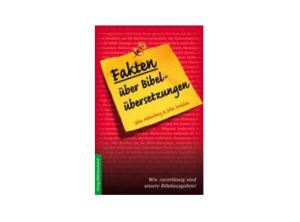 John Ankerberg - Fakten über Bibelübersetzungen