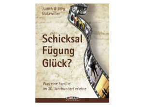 Judith & Jörg Gutzwiller - Schicksal - Fügung - Glück?