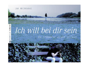Uwe Heimowski, - Ich will bei dir sein (ohneCD)