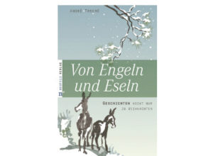 André Trocmé - Von Engeln und Eseln