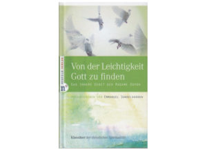 Emmanuel Jungclaussen - Von der Leichtigkeit, Gott zu finden