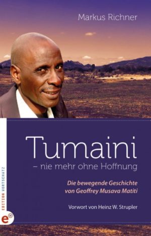 Markus Richner - Tumaini: nie mehr ohne Hoffnung