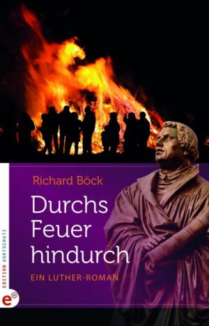Richard Böck - Durchs Feuer hindurch