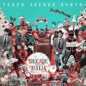 Tenth Avenue North - Decade the Halls