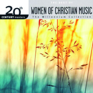 The Best Of Women Of Christian Music