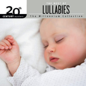 The Best Of Lullabies - 20th Century Masters The Millennium Collection