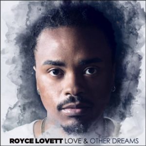 Royce Lovett - Love & Other Dreams