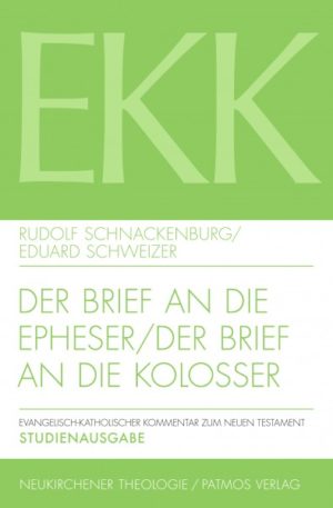 Rudolf Schnackenburg - Der Brief an die Ephemer/Kolosser