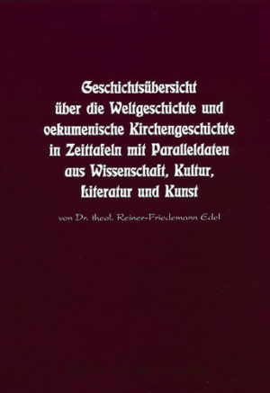 Reiner-Friedemann Edel - Geschichtsübersicht über die Weltgesch.