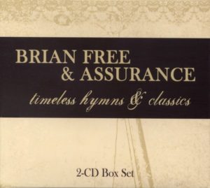 Brian Free & Assurance - Timeless Hymns & Classics, Volumes 1-2 (2CD)