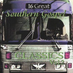 16 Great Southern Gospel Classics Vol. 2