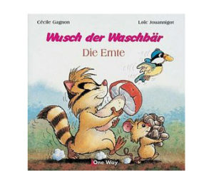 Gagnon Jouannigot - Wusch der Waschbär, die Ernte