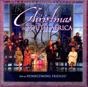 Bill & Gloria Gaither - Christmas In South Africa