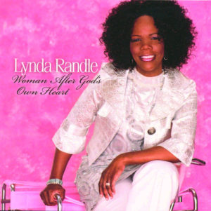 Lynda Randle - Woman After God's Own Heart