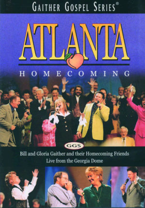 Bill & Gloria Gaither - Atlanta Homecoming (DVD)