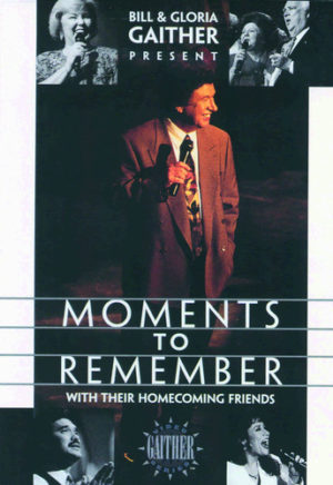 Bill & Gloria Gaither - Moments To Remember (DVD)