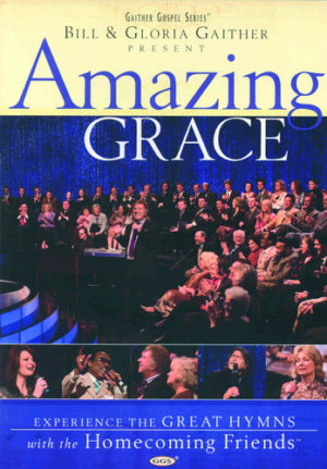 Bill & Gloria Gaither - Amazing Grace (DVD)