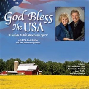 Bill & Gloria Gaither - God Bless the USA