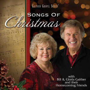 Bill Gaither & Gloria Gaither - Songs Of Christmas