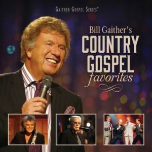 Bill Gaither - Bill Gaither's Country Gospel Favorites