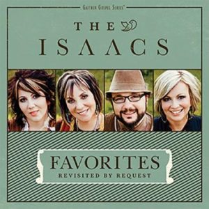 The Isaacs - Favorites: Revisited By Request