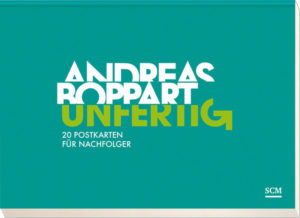 Postkartenbuch: Andreas Boppart - Unfertig: 20 Postkarten für Nachfolger
