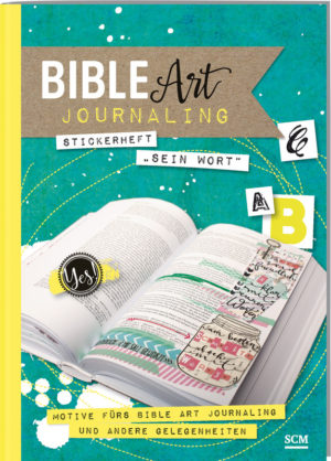 Bible Art Journaling - Stickerheft: Sein Wort