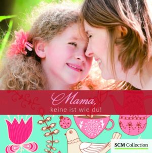 Mama, keine ist wie du!