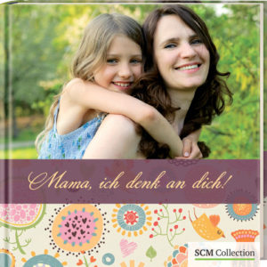 Geschenkbuch: Mama, ich denk an dich!