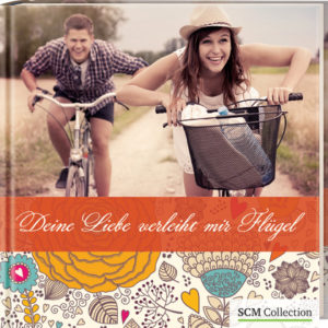 Geschenkbuch: Deine Liebe verleiht mir Flügel