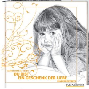 Hannelore H. Heide - Du bist ein Geschenk der Liebe