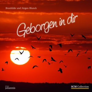 Brunhilde und Jürgen Blunck - Geborgen in dir