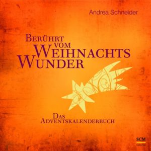 Andrea Schneider - Berührt vom Weihnachtswunder