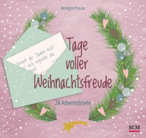 Aufstellbuch: Tage voller Weihnachtsfreude - 24 Adventsbriefe