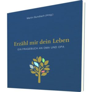 Martin Gundlach - Erzähl mir dein Leben (Leinenausgabe)
