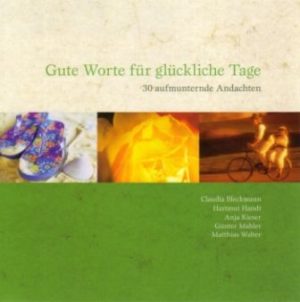 Gute Worte für glückliche Tage (Hörbuch)