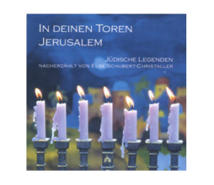 Else Schubert-Christaller - CD In deinen Toren Jerusalem