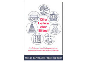Heinz Schuhmacher - Die Lehre der Bibel