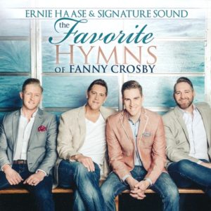 Ernie Haase & Signature Sound - The Favorite Hymns of Fanny Crosby