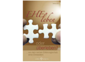 Hartmut Behnke - EHEleben oder ÜBERleben