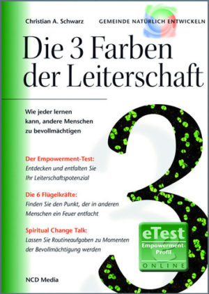 Christian A. Schwarz - Die 3 Farben der Leiterschaft