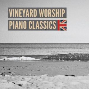 Vineyard Worship Piano Classics