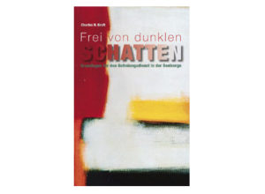 Charles H. Kraft - Frei von dunklen Schatten