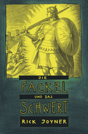Rick Joyner - Die Fackel und das Schwert